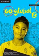 Go global. Student's book/Workbook. Level 2. Per la Scuola media. Con e-book edito da Cambridge