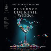 I signature cocktail di Florence Cocktail Week edito da Giunti Editore