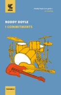 I Commitments di Roddy Doyle edito da Guanda