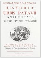 Historiae de urbis Patavii (rist. anast. 1559) di Bernardino Scardeone edito da Forni