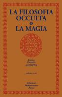 La filosofia occulta o La magia vol.3 di Cornelio Enrico Agrippa edito da Edizioni Mediterranee