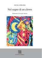 Nel sogno di un clown di Nicola Perasso, Giuseppe Manitta edito da Il Convivio