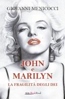John e Marilyn. La fragilità degli dei di Giovanni Menicocci edito da Bookroad