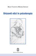 Orizzonti etici in psicoterapia di Marco Vannotti, Michèle Gennart edito da Giovanni Fioriti Editore