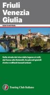 Friuli Venezia Giulia. La crisi dei cinquant'anni di Beniamino Pagliaro edito da Touring