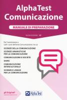 Alpha Test. Comunicazione. Manuale di preparazione. Nuova ediz. Con Contenuto digitale per accesso on line di Mauro Colla, Alessandro Lucchese, Francesca Desiderio edito da Alpha Test