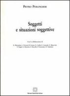 Soggetti e situazioni soggettive di Pietro Perlingieri edito da Edizioni Scientifiche Italiane