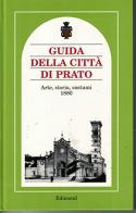 Guida della città di Prato. Arte, storia, costumi 1880 edito da Edimond
