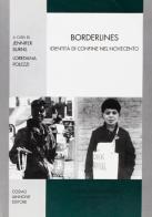 Borderlines. Migrazioni e identità nel Novecento edito da Cosmo Iannone Editore