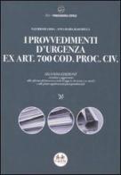 I provvedimenti d'urgenza ex art. 700 Cod. proc. civ. di Valerio De Gioia, Anna M. Raschellà edito da Experta