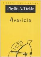 Avarizia di Phyllis A. Tickle edito da Raffaello Cortina Editore