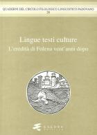 Lingue testi culture. (L'eredità di Folena vent'anni dopo) di Pier Vincenzo Mengaldo, Lorenzo Renzi, Sandra Covino edito da Esedra