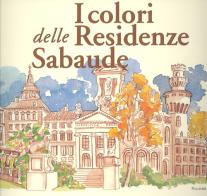 I colori delle residenze sabaude edito da Palombi Editori