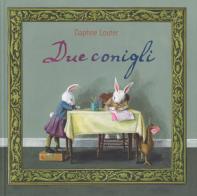 Due conigli. Ediz. a colori di Daphne Louter edito da Lemniscaat