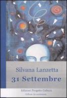 31 Settembre di Silvana Lanzetta edito da Progetto Cultura