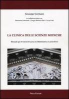 La clinica delle scienze mediche. Manuale per il corso di laurea in odontoiatria e lauree brevi edito da Pioda Imaging