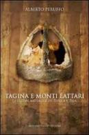 Tagina e i monti Lattari. Le ultime battaglie di Tofila e Teia di Alberto Peruffo edito da Sacco