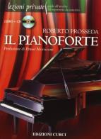 Il pianoforte. Con CD Audio di Roberto Prosseda edito da Curci