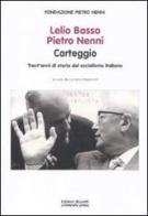 Lelio Basso, Pietro Nenni. Carteggio. Trent'anni di storia del socialismo italiano edito da Editori Riuniti Univ. Press