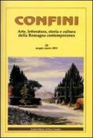 Confini. Arte, letteratura, storia e cultura della Romagna antica e contemporanea vol.35 edito da Il Ponte Vecchio