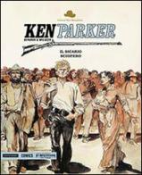 Il sicario-Sciopero. Ken Parker vol.29 di Giancarlo Berardi, Ivo Milazzo edito da Mondadori Comics