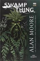 Swamp Thing vol.4 di Alan Moore, John Totleben, Steve Bissette edito da Lion