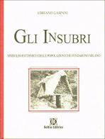 Gli insubri di Adriano Gasponi edito da Keltia