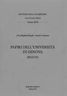 Papiri dell'Università di Genova (PUG IV) di Gerardo Casanova, Livia Migliardi edito da Gonnelli