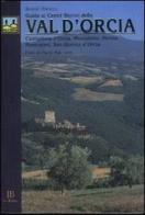 Guida ai centri storici della Val d'Orcia. Castiglione d'Orcia, Montalcino, Pienza, Radicofani, San Quirico d'Orcia di Robert Patrizio edito da Le Balze