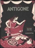 Antigone. Ediz. illustrata di Gita Wolf, Sirish Rao edito da Lapis