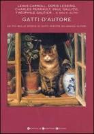Gatti d'autore. Le più belle storie di gatti scritte da grandi autori edito da Newton Compton