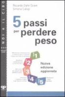 Cinque passi per perdere peso di Riccardo Dalle Grave, Simona Calugi edito da Positive Press