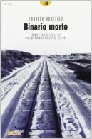 Binario morto di Edoardo Angelino edito da Salento Books