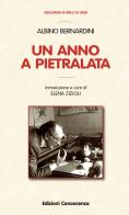 Un anno a Pietralata di Albino Bernardini edito da Edizioni Conoscenza