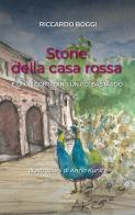 Storie della casa rossa. E di un contadino un po' bastardo di Riccardo Boggi edito da GD Edizioni