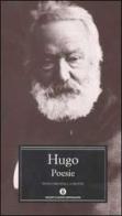 Poesie. Testo francese a fronte di Victor Hugo edito da Mondadori