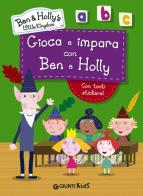 Gioca e impara con Ben e Holly. Ben & Holly's Little Kingdom. Con adesivi edito da Giunti Kids