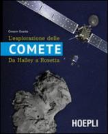 L' esplorazione delle comete. Da Halley a Rosetta di Cesare Guaita edito da Hoepli