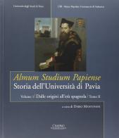Almum studium papiense. Storia dell'Università di Pavia: Dalle origini all'età spagnola vol.1.2 edito da Cisalpino