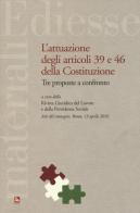 L' attuazione degli articoli 39 e 46 della Costituzione. Tre proposte a confronto. Atti del Convegno (Roma, 13 aprile 2016) edito da Futura