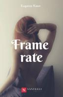 Frame rate di Eugenio Kaen edito da Santelli