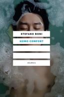 Homo comfort di Stefano Boni edito da Elèuthera
