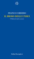 Il brodo delle undici. L'Italia nel nodo scorsoio di Franco Cordero edito da Bollati Boringhieri