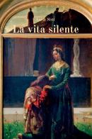 La vita silente di Luisa Sisti edito da StreetLib