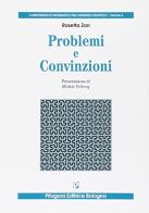 Problemi e convinzioni di Rosetta Zan edito da Pitagora