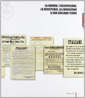 La guerra, l'occupazione, la resistenza, la liberazione a San Giuliano Terme. Foto, manifesti, documenti, cinema. Catalogo della mostra. Ediz. illustrata edito da Edizioni ETS