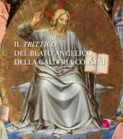 Il «Trittico» del Beato Angelico della galleria Corsini. Ediz. illustrata edito da Gangemi Editore