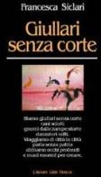 Giullari senza corte di Francesca Siclari edito da L'Autore Libri Firenze