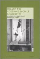 Milano tra coesione sociale e sviluppo. Rapporto su Milano sociale edito da Mondadori Bruno