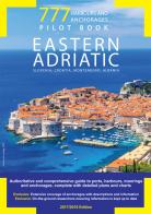 777 harbours and anchorages. Eastern Adriatic. Slovenia, Croatia, Montenegro, Albania. Pilot Book di Marco Sbrizzi edito da Magnamare
